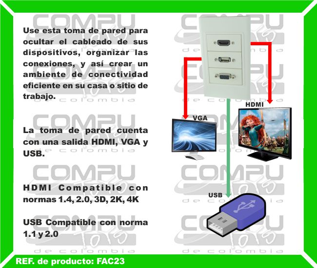 Use esta toma de pared para ocultar el cableado de sus dispositivos, organizar las conexiones, y así crear un ambiente de conectividad eficiente en su casa o sitio de trabajo. La toma de pared cuenta con una salida HDMI, VGA y USB. HDMI Compatible con normas 1.4, 2.0, 3D, 2K, 4K. USB Compatible con norma 1.1 y 2.0