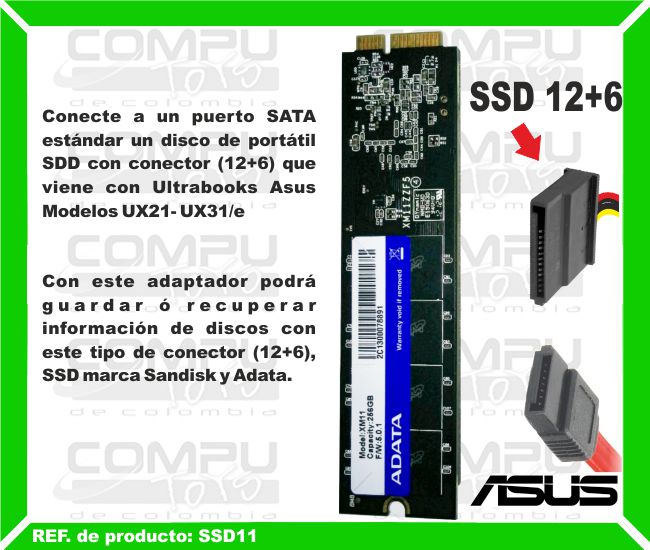Conecte a un puerto SATA estándar un disco de portátil SDD con conector (12+6) que viene con Ultrabooks Asus Modelos UX21- UX31/e. Con este adaptador podrá  guardar ó recuperar información de discos con este tipo de conector (12+6), SSD marca Sandisk y Adata.