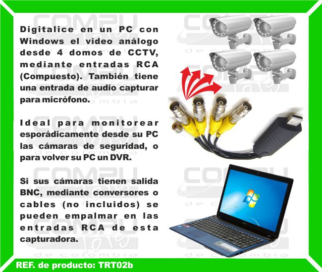 Digitalice en un PC con Windows el video análogo desde 4 domos de CCTV, mediante entradas RCA (Compuesto). También tiene una entrada de audio capturar para micrófono. Ideal para monitorear esporádicamente desde su PC las cámaras de seguridad, o para volver su PC un DVR. Si sus cámaras tienen salida BNC, mediante conversores o cables (no incluidos) se pueden empalmar en las entradas RCA de esta capturadora.