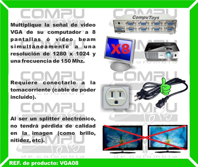 Multiplique la señal de video VGA de su computador a 8 pantallas ó video beam simultáneamente a una resolución de 1280 x 1024 y una frecuencia de 150 Mhz. Requiere conectarlo a la tomacorriente (cable de poder incluido). Al ser un splitter electrónico, no tendrá pérdida de calidad en la imagen (como brillo, nitidez, etc).
